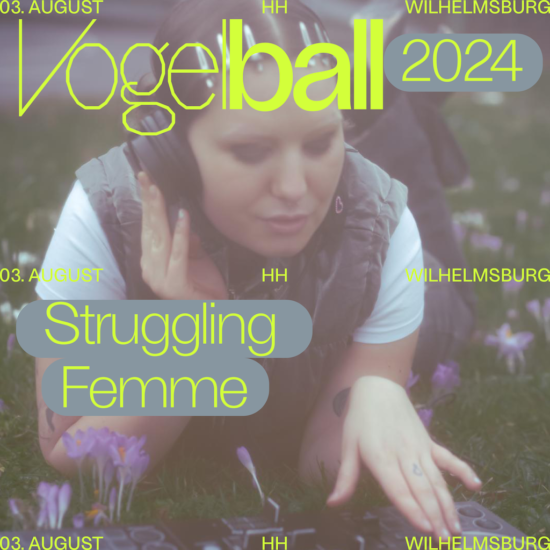 STRUGGLING FEMME @ VOGELBALL Festival 2024